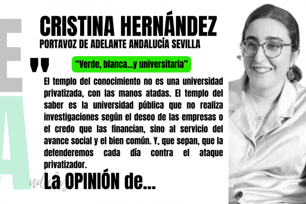 Artículo de opinión de Cristina Hernández, portavoz de Adelante Andalucía Sevilla: "Verde, blanca y....universitaria"