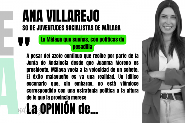 Artículo de Ana Villarejo, secretaria general de JSA Málaga: "La Malaga que sueñas, con políticas de pesadilla"
