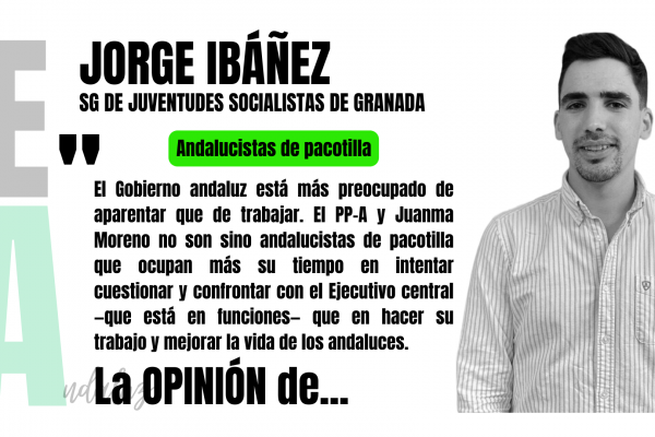 Artículo de Jorge Ibáñez, secretario general de Juventudes Socialistas de Granada: "andalucistas de pacotilla"