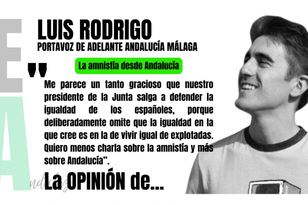 Artículo de Luis Rodrigo (Adelante Andalucía Málaga): "La amnistía desde Andalucía"