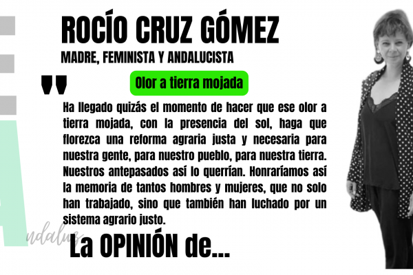 Artículo de Rocío Cruz Gómez, andalucista, madre y feminista, olor a tierra mojada