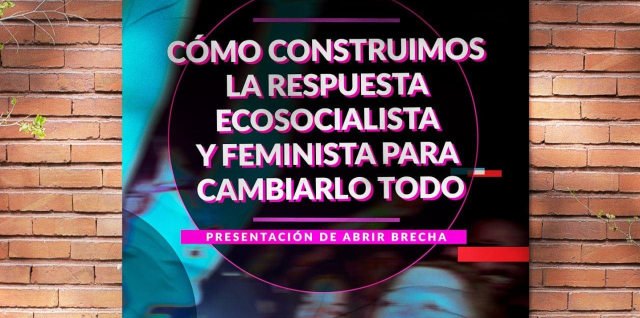 "Cómo construimos la respuesta ecosocialista y feminista para cambiarlo todo", Abrir Brecha Andalucía