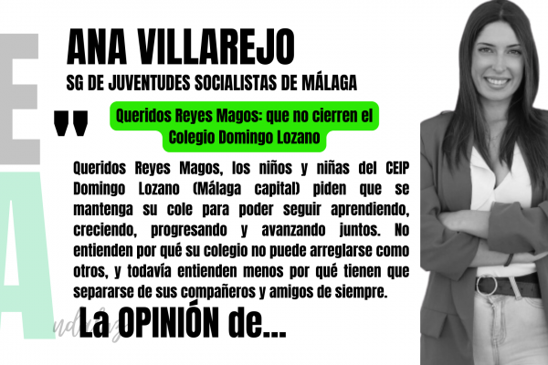 Artículo de opinión de Ana Villarejo, secretaria general de JSA Málaga: "Queridos Reyes Magos: que no cierren el Domingo Lozano"