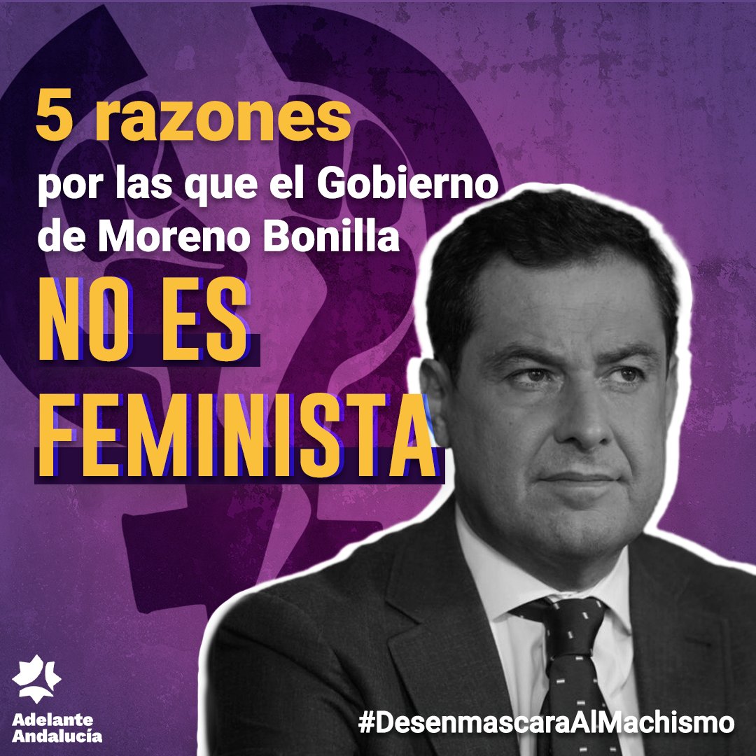 5 razones por las que el Gobierno de Moreno Bonilla no es feminista. Campaña de Adelante Andalucía para el 8M.