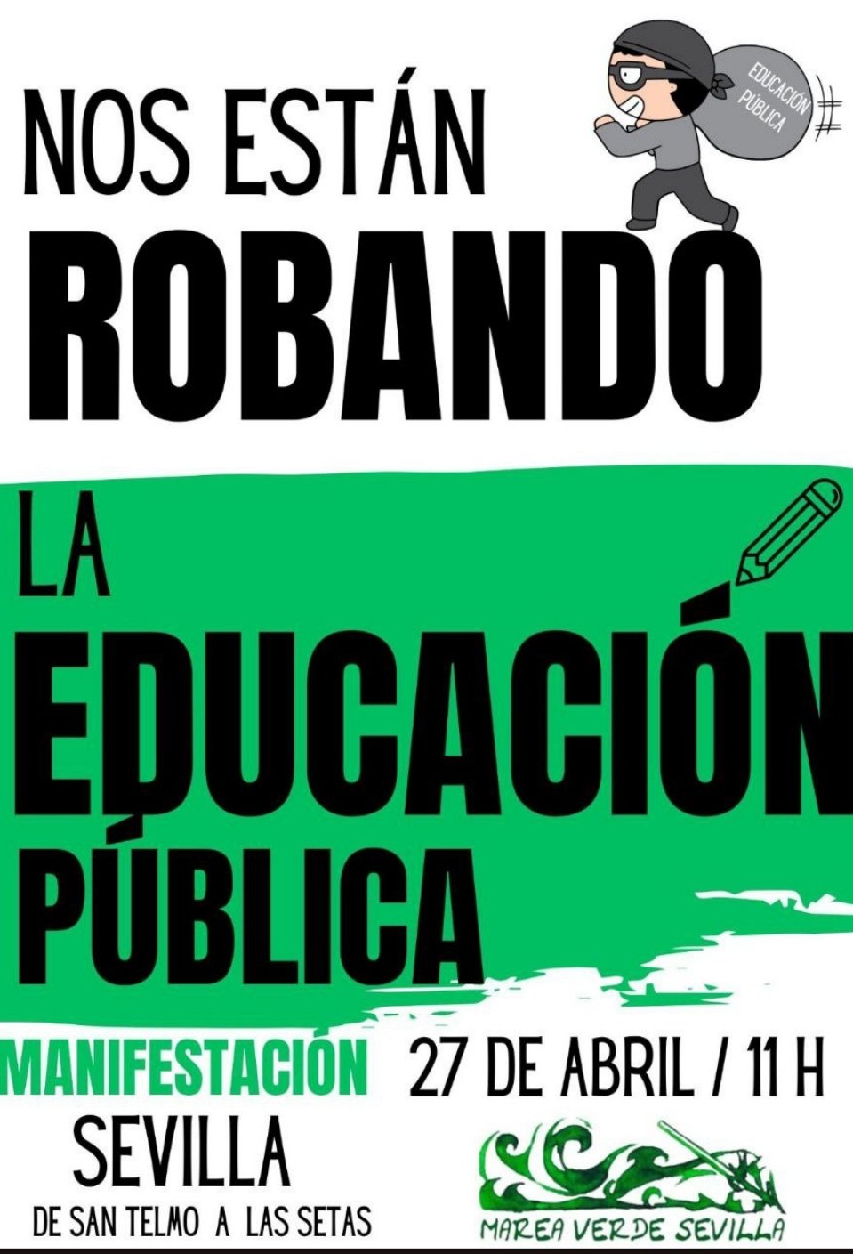 "Nos están robando la educación pública". Manifestación Marea Verde Sevilla, 27 de abril de 2024.